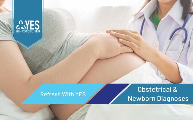 ICD 10 Obstetrical & Newborn Diagnoses Coding Webinar