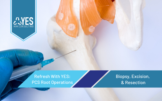 PCS Root Operations: Biopsy, Excision and Resection | 1 CEU 