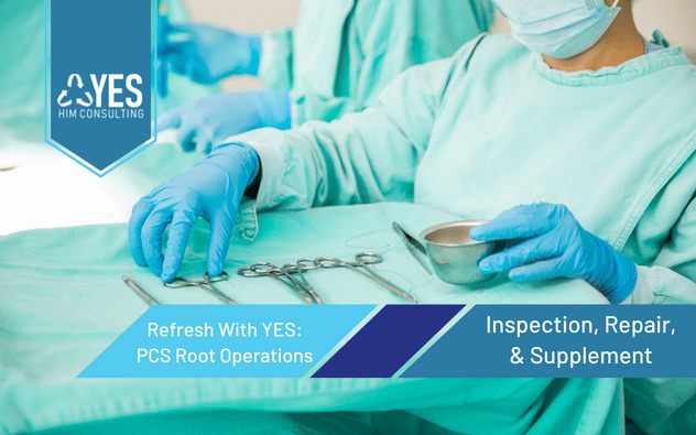 ICD-10-PCS Root Operations: Inspection, Repair & Supplement | Medical Coding Refreshers